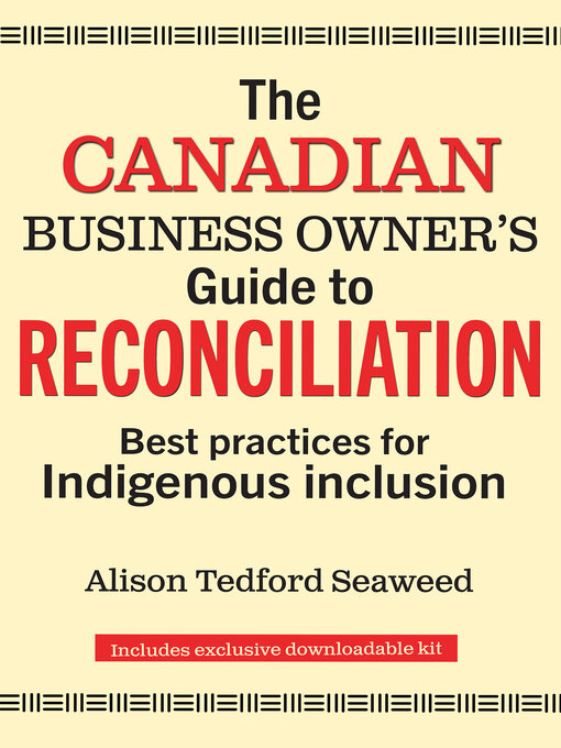 Title details for The Canadian Business Owner's Guide to Reconciliation by Alison Tedford Seaweed - Available